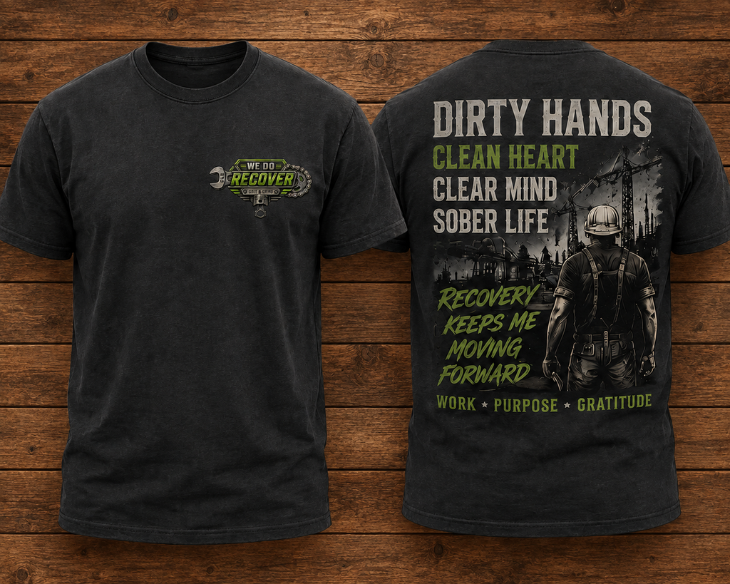 Dirty Hands Recovery Tee Shirt
