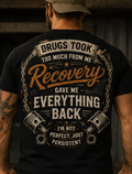 Drugs Took To Much Recovery Tee Shirt